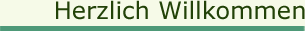 Herzlich Willkommen